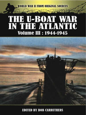 cover image of The U-Boat War in the Atlantic, 1944–1945